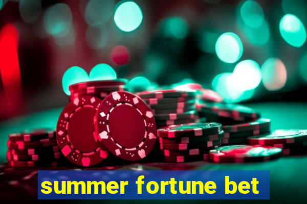 summer fortune bet